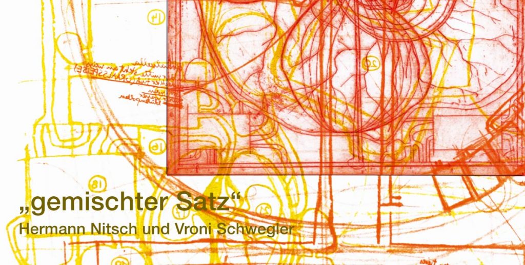 Einladung GEMISCHTER SATZ, Hermann Nitsch und Vroni Schwegler, Verein für Originalradierung, München, 2017