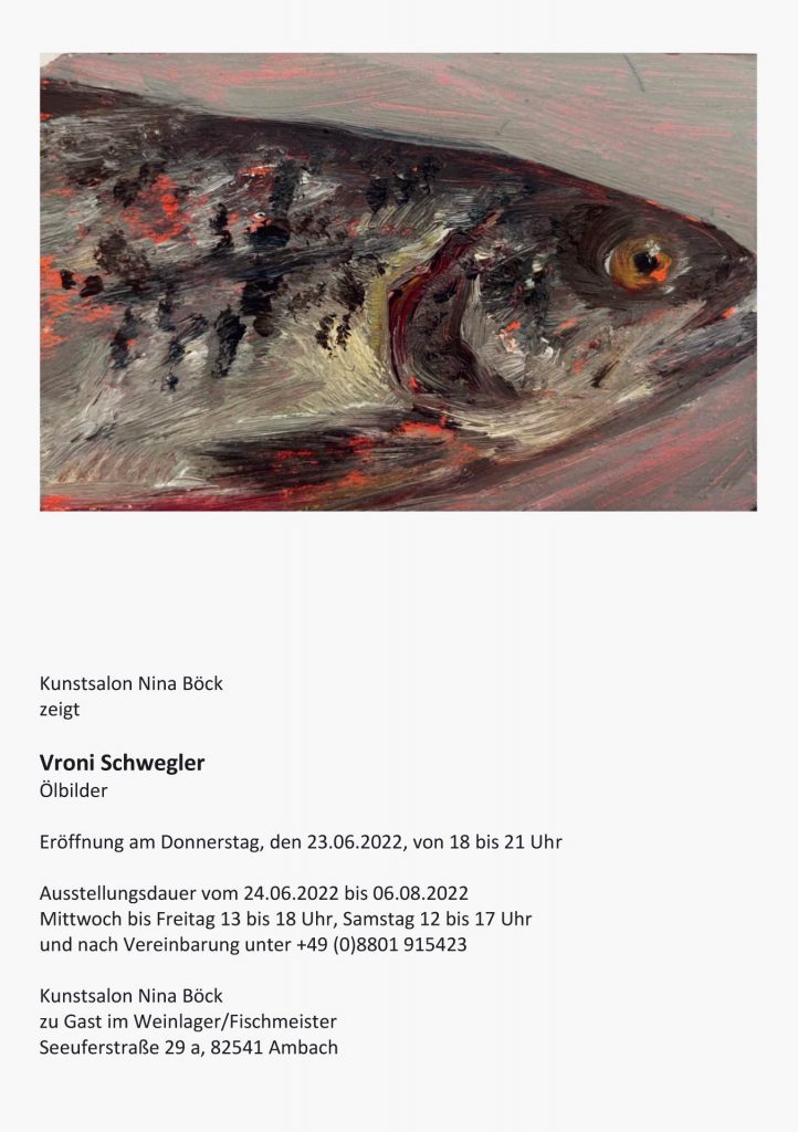 VRONI SCHWEGLER. ÖLBILDER, Kunstsalon Nina Böck zu Gast im Weinlager/Fischmeister Ambach, 2022