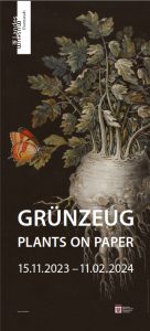 15.11.2023 – 11.02.2024: Ausstellung „Grünzeug – Plants on Paper“, Karl Freund-Galerie im Hessischen Landesmuseum Darmstadt
